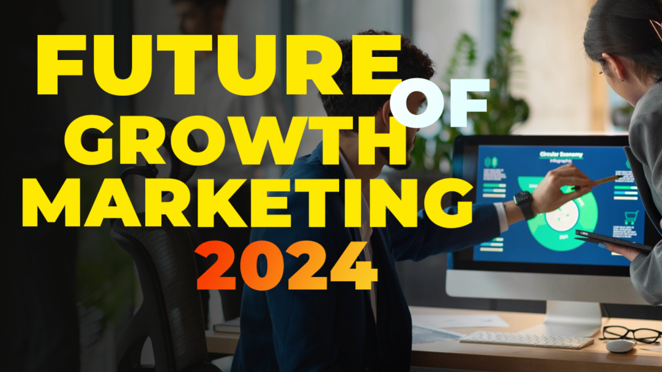 future-of-growth-marketing-2024