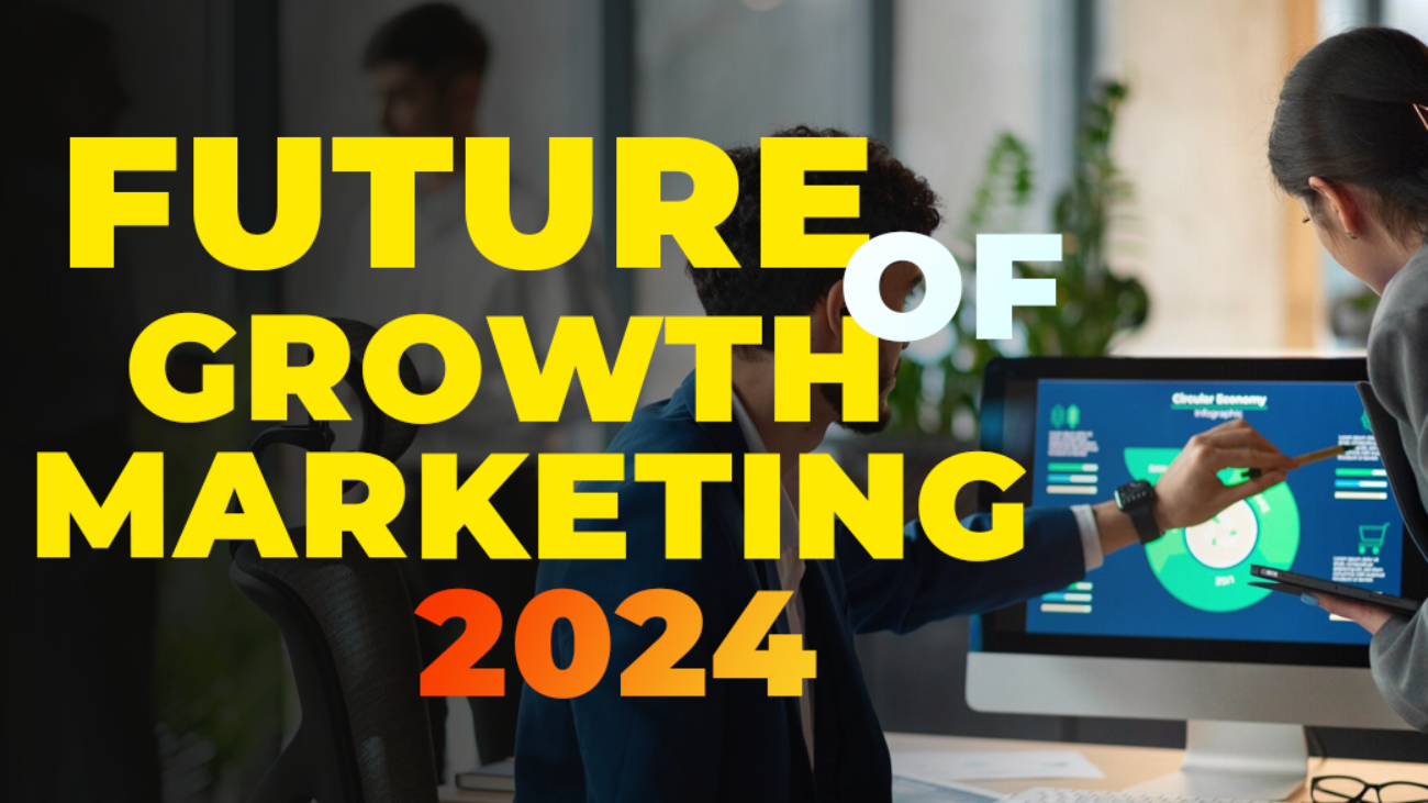 future-of-growth-marketing-2024