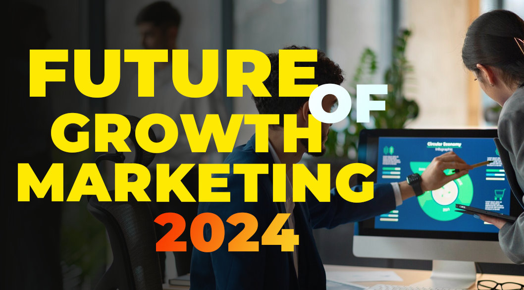 future-of-growth-marketing-2024