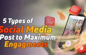 5 Types of Social Media Posts for Maximum Engagement and When to Use!